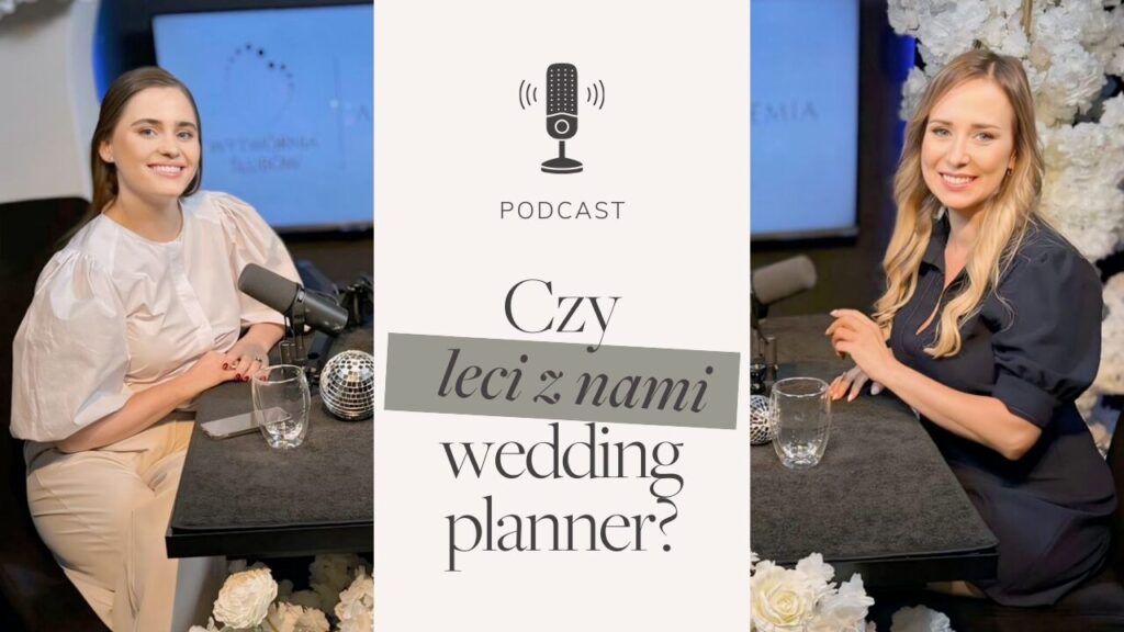 Gabriela Porada w podcaście Wedding Planner Od Kulis